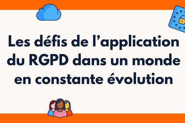 Titre Infographique Abordant Les Défis De La Mise En œuvre Du Rgpd Dans Un Monde En Constante évolution.